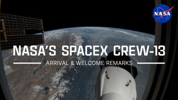 NASA’s SpaceX Crew-13 Arrival & Welcome Remarks